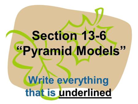 Section 13-6 “Pyramid Models”