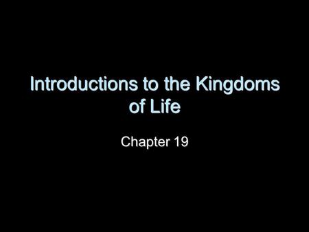 Introductions to the Kingdoms of Life