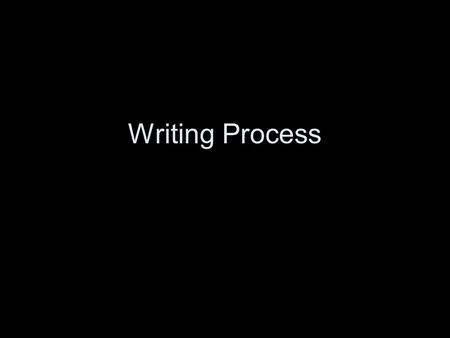 Writing Process.