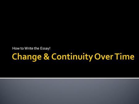 Change & Continuity Over Time