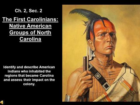 The First Carolinians: Native American Groups of North Carolina