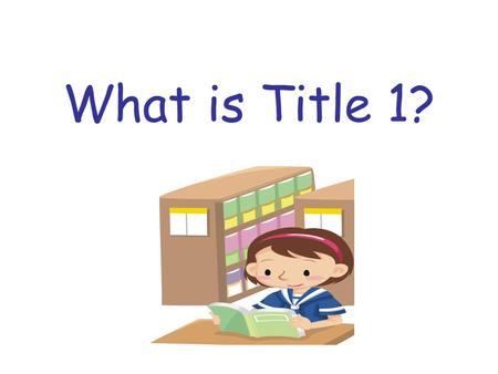 What is Title 1?.