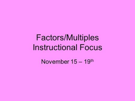 Factors/Multiples Instructional Focus