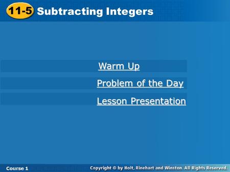 11-5 Subtracting Integers Warm Up Problem of the Day