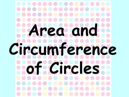 Area and Circumference of Circles. 1. Radius- any line segment that connects the center to a point on the circle VOCABULARY Radius.