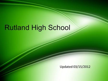 Rutland High School Updated 03/15/2012. C.A.N.E.S. Students will be rewarded with CANE$ CA$H who: –Come Prepared –Accept Responsibility –Never Quit –Exceed.