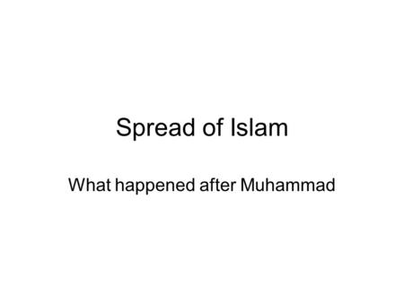 What happened after Muhammad