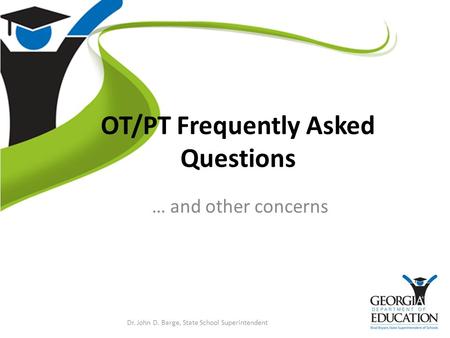 OT/PT Frequently Asked Questions