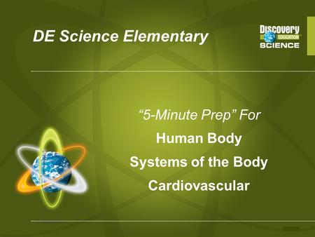 “5-Minute Prep” For Human Body Systems of the Body Cardiovascular