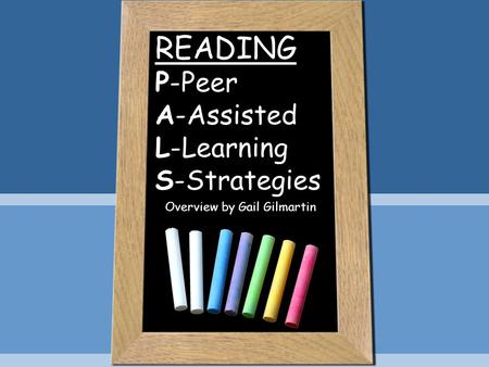 READING P-Peer A-Assisted L-Learning S-Strategies