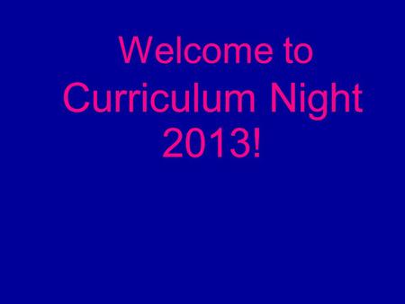 Welcome to Curriculum Night 2013!. Literacy Reading and Comprehension Phonics and Spelling – SMART (Systematic Multisensory Approach to Reading Training)SMART.
