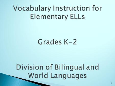 1. What about our ELLs? Why Teach Vocabulary? What Does Research Say? Article Six Vocabulary Activities for the English Classroom Vocabulary Activities.