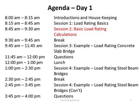 Agenda – Day 1 8:00 am – 8:15 am Introductions and House Keeping