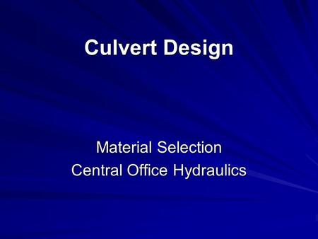 Material Selection Central Office Hydraulics