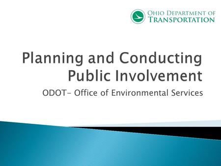 ODOT- Office of Environmental Services. How to Deal Effectively with the Public.