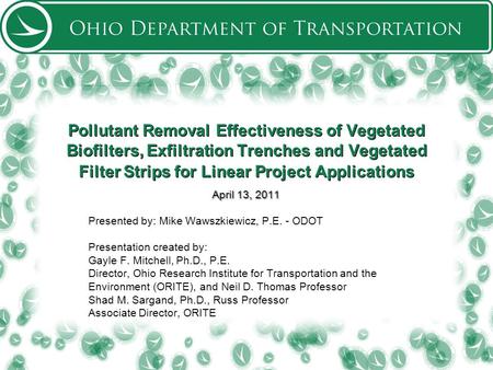 Pollutant Removal Effectiveness of Vegetated Biofilters, Exfiltration Trenches and Vegetated Filter Strips for Linear Project Applications April 13, 2011.