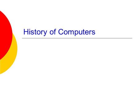History of Computers.