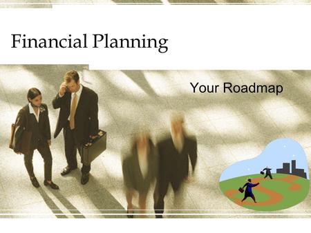 Financial Planning Your Roadmap.