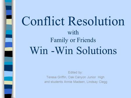 Conflict Resolution with Family or Friends Win -Win Solutions