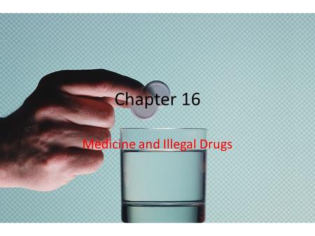 Medicine and Illegal Drugs