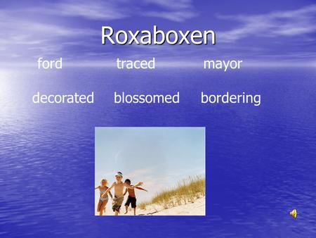 Roxaboxen ford traced mayor decorated blossomedbordering.