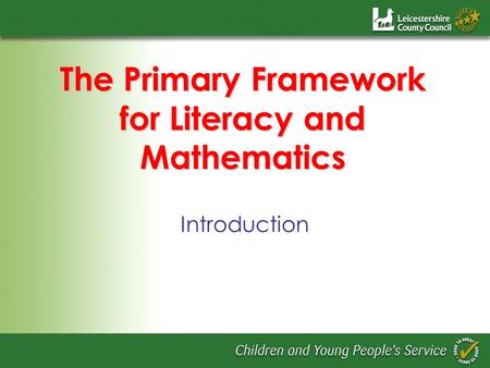 The Primary Framework for Literacy and Mathematics Introduction.