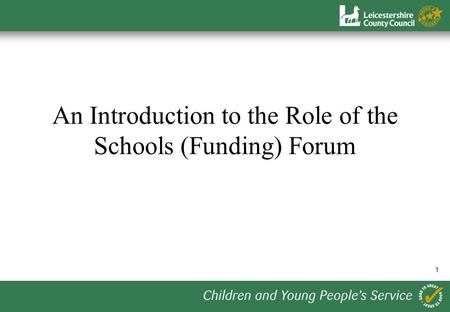 1 An Introduction to the Role of the Schools (Funding) Forum.