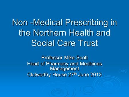 Non -Medical Prescribing in the Northern Health and Social Care Trust
