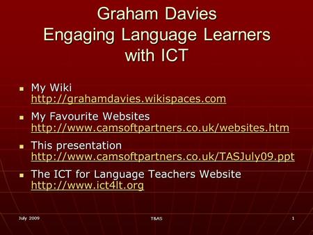 July 2009 T&AS 1 Graham Davies Engaging Language Learners with ICT My Wiki  My Wiki