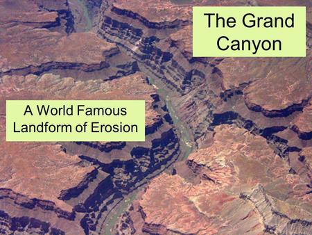 A World Famous Landform of Erosion