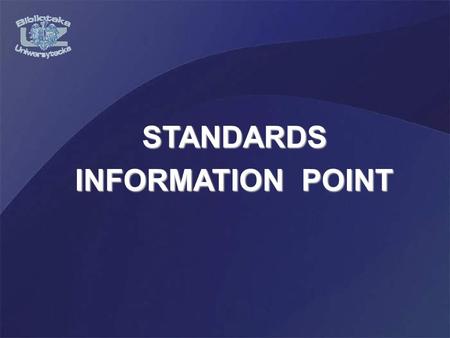 STANDARDS INFORMATION POINT. Standards Information Point (PIN) autorised by Polish Comittee for Standardization (PKN) was set up in April 2004 at the.