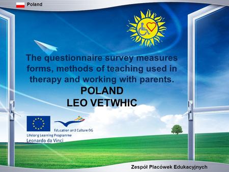 Zespół Placówek Edukacyjnych Poland The questionnaire survey measures forms, methods of teaching used in therapy and working with parents. POLAND LEO VETWHIC.