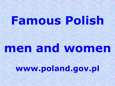 Famous Polish men and women
