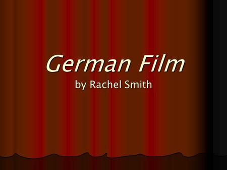 German Film by Rachel Smith. Generalities Government offered subsidies to filmmakers Government offered subsidies to filmmakers Effort to encourage domestic.