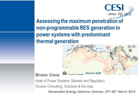 Assessing the maximum penetration of non-programmable RES generation in power systems with predominant thermal generation Bruno Cova Head of Power Systems,