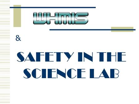 & SAFETY IN THE SCIENCE LAB Title Slide.