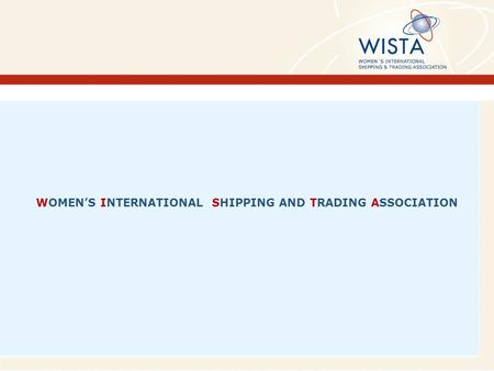 WOMEN’S INTERNATIONAL SHIPPING AND TRADING ASSOCIATION.