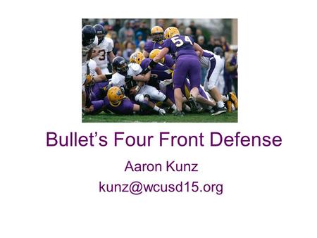 Bullet’s Four Front Defense