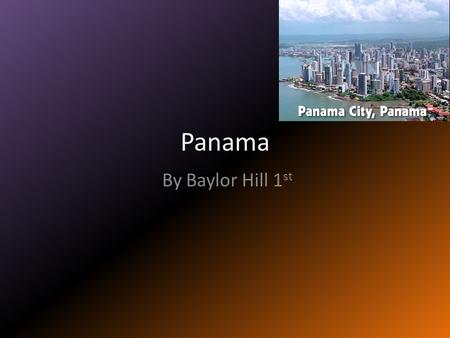 Panama By Baylor Hill 1st.
