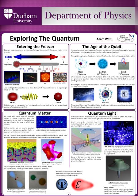 Exploring The Quantum Department of Physics Entering the FreezerThe Age of the Qubit HOTCOLD Quantum properties emerge at extremes of energy. We work with.