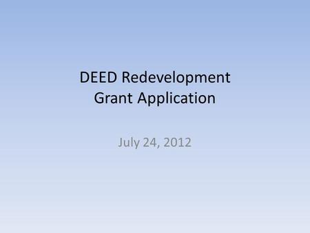 DEED Redevelopment Grant Application July 24, 2012.