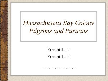 Massachusetts Bay Colony Pilgrims and Puritans