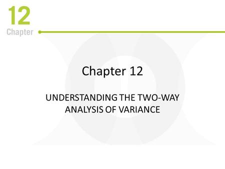 Understanding the Two-Way Analysis of Variance