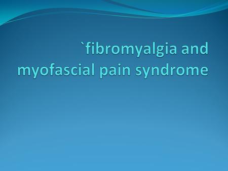 FIBROMYALGIA Fibromyalgia a chronic condition characterized by widespread pain that covers half the body (right or left half, upper or lower half) has.