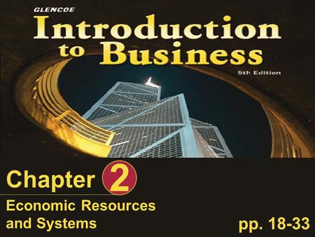 Economic Resources and Systems Chapter 2 pp. 18-33.