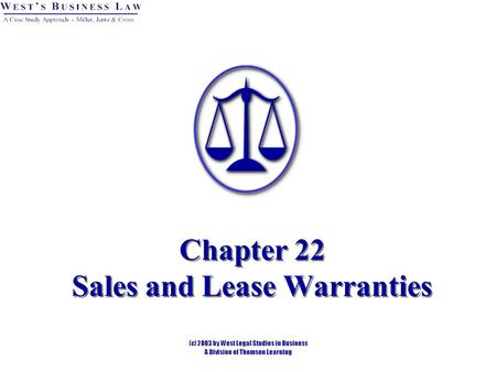Chapter 22 Sales and Lease Warranties. 2 Overview A warranty is an assurance of fact upon which a party may rely. Warranty of Title. Express Warranty.