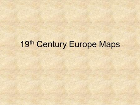 19th Century Europe Maps.