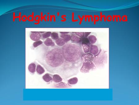 Hodgkin's Lymphoma. Introduction of lymphoma The lymphomas are malignant tumors of lymphoid tissue,characterized by the abnormal proliferation B or T.