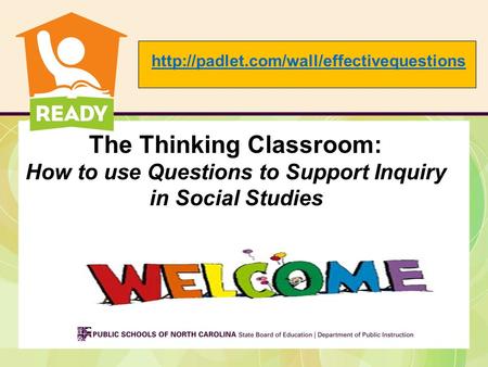 The Thinking Classroom: How to use Questions to Support Inquiry in Social Studies