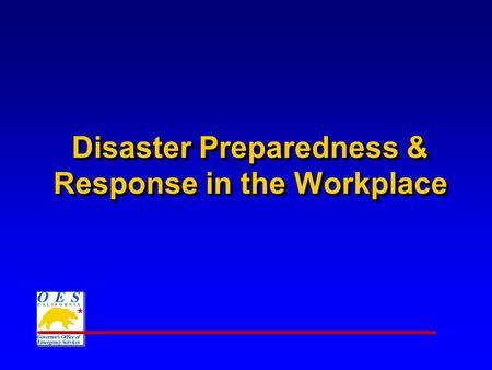 Disaster Preparedness & Response in the Workplace.